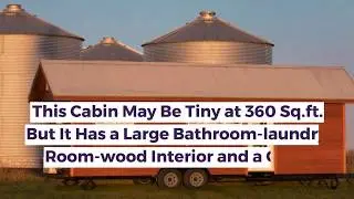 This Cabin May Be Tiny at 360 Sq.ft. But It Has a Large Bath
