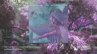 MindSpring Memories - Now I Lay Me Down in Dreamland (Remastered)
