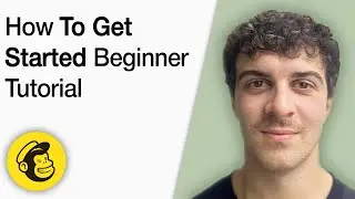 How to Get Started With Mailchimp Beginner Tutorial [2025 Full Guide]