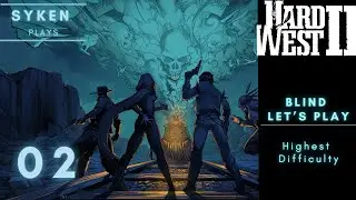 02 Hard West 2 - Let's Play on the Hardest Difficulty (Nightmare+)