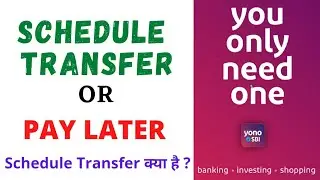 Schedule Transfer or transaction in YONO SBI | transaction ko schedule kaise kare | Yono Pay Later