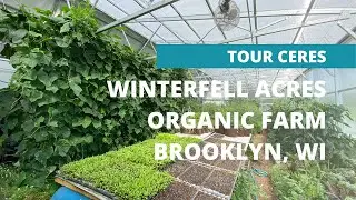 Tour Ceres | Winterfell Acres Organic Farm in Brooklyn, Wisconsin