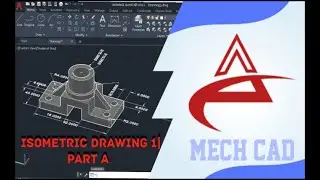 Auto CAD Isometric Drawing 1 | Part A
