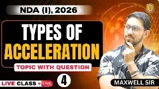 Acceleration | Physics for NDA & CDS 2026 | Velocity NDA 2026 | Maxwell Sir | NDA 2026