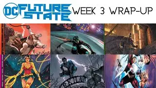 DC Comics Future State Week 3 Wrap-Up | Hits & Misses