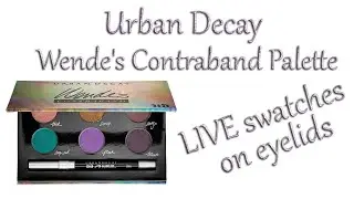 Urban Decay Wende's Contraband Palette LIVE swatches on eyelids