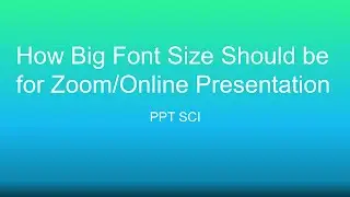How big font size should be for Zoom or Online Presentation