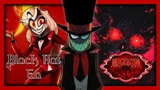 Black Hat en Hazbin Hotel |Acto 1: La Maldad