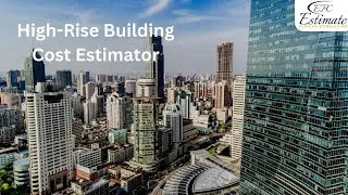 High Rise Building Construction Cost Estimator