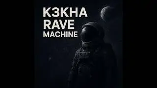 K3KHA - Rave Machine (Original Mix) [DistroKid]#melodictechno