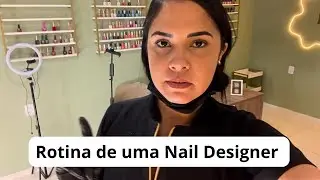 Rotina de Nail Designer / Muita Coisa Acontecendo e Muita Correria / Vlog Rotina