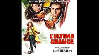 Luis Bacalov - The Last Chance (Main Titles) - (L' Ultima Chance, 1973)
