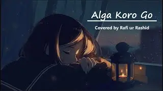Alga Koro Go | Lyrical | Nazrul Sangeet | Rafi ur Rashid