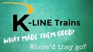 Почему K-Line &mdash; это просто супер! Куда они делись? Scale и Semi Scale O-Gauge