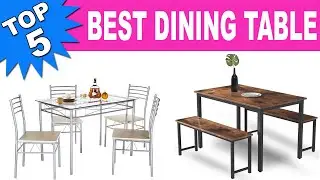 Top 5 Best Dining Table 2021