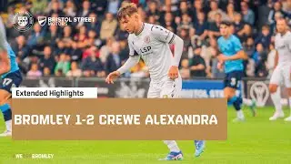 Extended Highlights: Bromley 1-2 Crewe Alexandra
