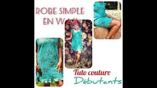 DIY COMMENT COUDRE UNE ROBE SIMPLE EN WAX//débutant