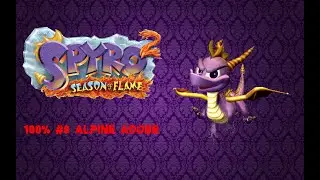 Spyro 2: Season of Flame Gu&iacute;a 100% Alpine Adobe Parte 9