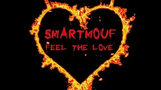 SmartMouf - Feel The Love