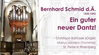 Bernhard Schmid d.&Auml;. (1535-1592)  | Ein guter neuer Dantz! | Trommel und Orgel