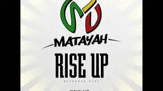 MATAYAH - RISE UP (E.P Rise Up - 2018)