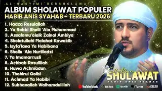 FULL ALBUM AL-HASYIMI BERSHOLAWAT | HABIB ANIS SYAHAB ft MAJELIS BAITUL MUSTHOFA - TERBARU 2026