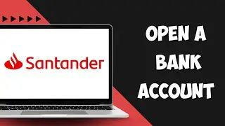 How To Open Santander Bank Account Online Step By Step | Santander Bank Mobile Banking 2023