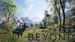 A beautiful valley stroll. | The Valley Beyond - pt 1