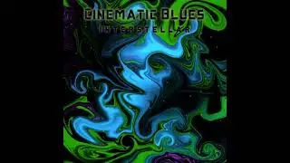 Cinematic Blues - Interstellar (Full Album 2022)