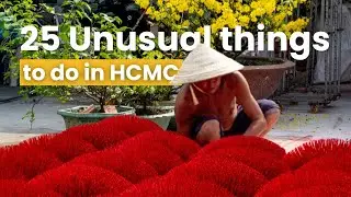 25 UNUSUAL THINGS to do in Ho Chi Minh City | Jackfruit Adventure