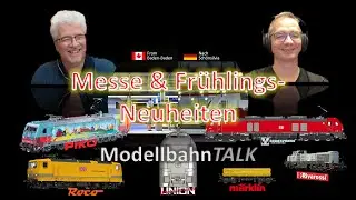 Fr&uuml;hjahrs Neuheiten 2023 (ModellbahnTALK)
