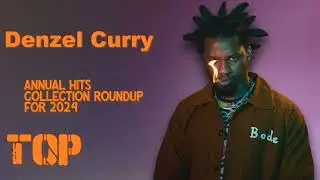Denzel Curry-Year's essential hits roundup--Hailed
