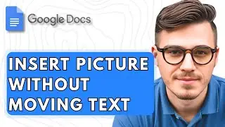 How To Insert A Picture In Google Docs Without Moving The Text [2025 Guide]
