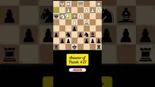 Answer of Puzzle #21 | Chess Puzzle | Chess Shorts | &lrm;@letschess6281