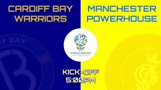 CARDIFF BAY WARRIORS VS MANCHESTER POWERHOUSE - SOMALI BRITISH CHAMPIONS PLAYOFF (LIVE STREAM)