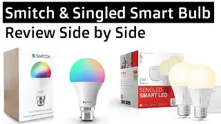 Smitch & Sengled Smart Bulb: Unboxing, Setup & Comparison