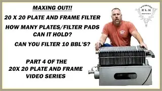Maxing Out a 20X20 Plate and Frame Filter, How much beer can you filter?