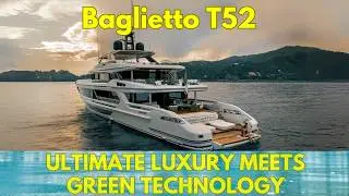 170ft Baglietto T52 Hybrid Diesel Electric Yacht &ndash; Italian Luxury Meets Eco-Friendly Performance