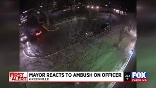 Greenville mayor speaks on ambush on officer