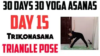30DAYS30YOGAASANAS|DAY 15|TRIKONASANA|TRIANGLEPOSE|BENEFITS|CONTRAINDICATIONS|