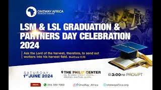 LSL & LSM GRADUATION & PARTNERS DAY CELEBRATION