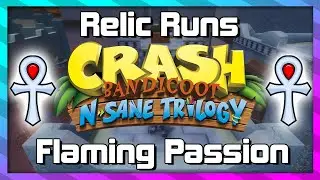Забеги за реликвиями &mdash; Flaming Passion &mdash; Platinum Relic Guide &mdash; Crash 3 N.Sane Trilogy