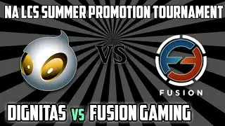 5. Dignitas vs Fusion Gaming - NA LCS Summer Promotion Tournament