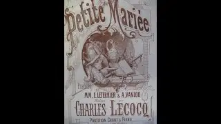 Charles Lecocq - La Petite Mari&eacute;e (Overture)