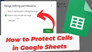 Как защитить ячейки в Google Таблицах (заблокировать данные)