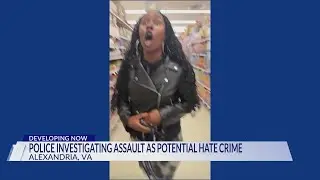 Alexandria police announces new hate crime policy after Maryland woman charged in alleged grocery st