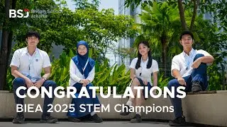 Inspiring Students - BIEA STEM Competition 2025 Champions!
