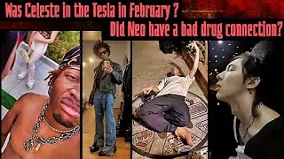 Was Neo involved in a Bad Drug Connect? Was Celeste in D4VD's car back in February?  NEW UPDATES