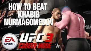 How to Beat Khabib Nurmagomedov UFC 3 Career Mode