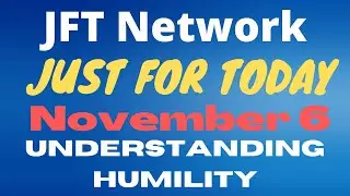 Just for Today | November 6 | Understanding Humility | Narcotics Anonymous